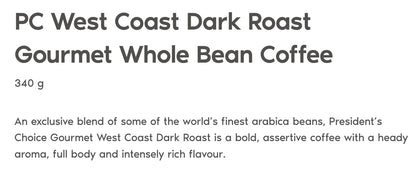 Presidents Choice West Coast Dark Roast Gourmet Whole Bean Coffee 340g/11.9oz (Shipped from Canada)